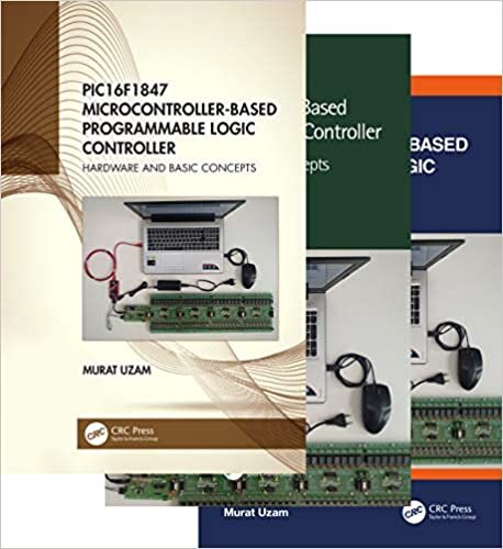 PIC16F1847 Microcontroller-Based Programmable Logic Controller: Advanced Concepts / Hardware and Basic Concepts / Intermediate Concepts
