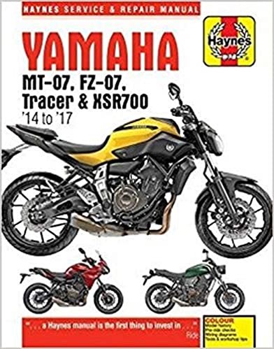 Yamaha MT-07 (Fz-07), Tracer & XSR700 Service and Repair Manual: (2014 - 2017) (Superbike Service and Repair Manual)