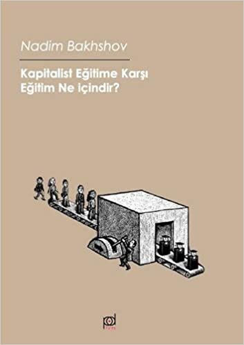 Kapitalist Eğitime Karşı: Eğitim Ne İçindir?