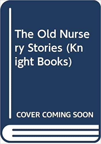 The Old Nursery Stories (Knight Books)