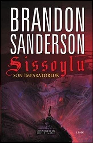 Sissoylu - Son İmparatorluk 1: Mistborn - The Last Empire 1