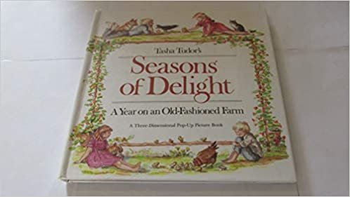 Seasons of Delight: A Year on an Old-Fashioned Farm