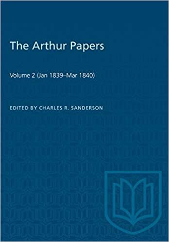 The Arthur Papers: Volume 2 (Jan 1839-Mar 1840) (Heritage)