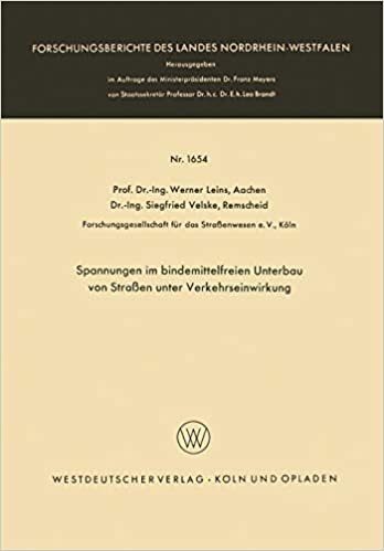 Spannungen im bindemittelfreien Unterbau von Straßen unter Verkehrseinwirkung (Forschungsberichte des Landes Nordrhein-Westfalen) (German Edition)