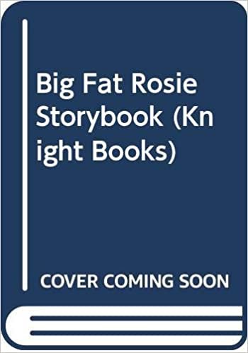 Big Fat Rosie Storybook (Knight Books)