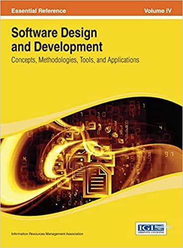 Software Design and Development: Concepts, Methodologies, Tools, and Applications Vol 4