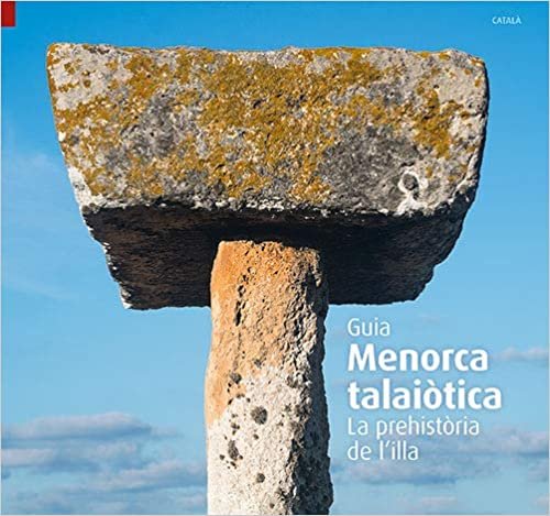 Menorca Talaiòtica: La prehistòria de l'illa (Sèrie 4+)