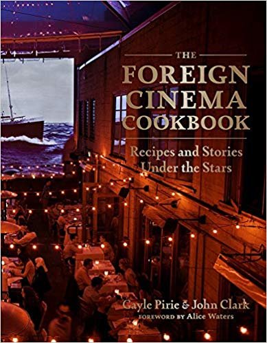 The Foreign Cinema Cookbook: Recipes and Stories Under the Stars indir