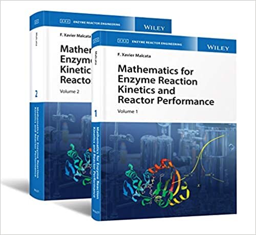Mathematics for Enzyme Reaction Kinetics and Reactor Performance: 2 Volume Set (Enzyme Reaction Engineering)