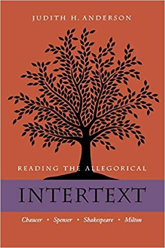 Reading the Allegorical Intertext: Chaucer, Spenser, Shakespeare, Milton indir
