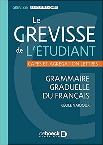 Le Grevisse de l'etudiant: Grammaire graduelle du francais (Grévisse et langue française) indir