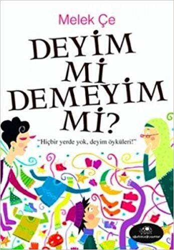 DEYİM Mİ DEMEYİM Mİ