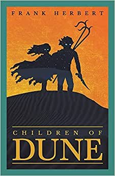 Children Of Dune: The Third Dune Novel: 3