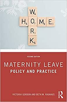 Maternity Leave: Policy and Practice