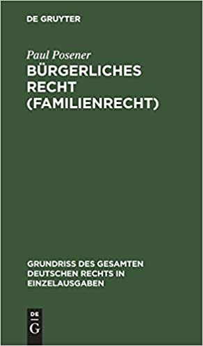Bürgerliches Recht (Familienrecht) (Grundriss Des Gesamten Deutschen Rechts in Einzelausgaben)