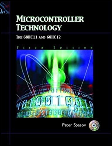 Microcontroller Technology: The 68HC11, 5th Edition
