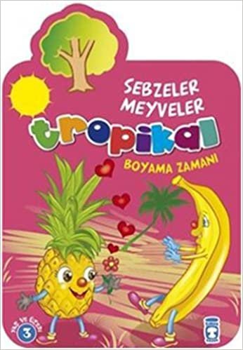 Tropikal Boyama Zamanı: Sebzeler - Meyveler