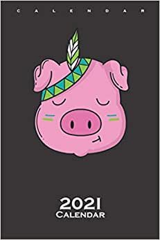Animal Indian Pig with Indian Jewelry Feather Calendar 2021: Annual Calendar for Native American Fans