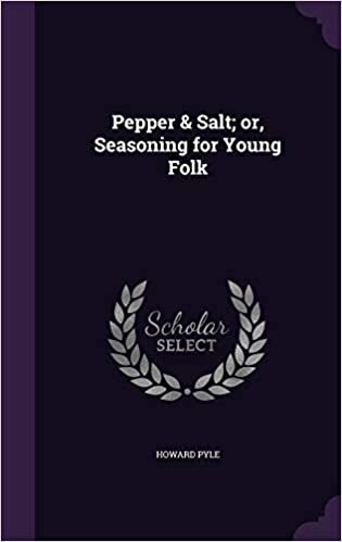 Pepper & Salt; or, Seasoning for Young Folk indir