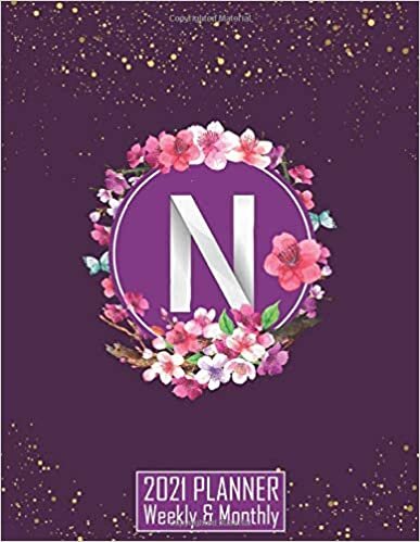 N 2021 planner Weekly & Monthly: An elegant and pretty monogram planner with initial letter N very large size for notes, goals setting, calendar and birthday reminder to use or offer as a gift