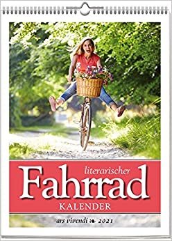 Literarischer Fahrrad-Kalender 2021: Wochenkalender mit 53 Zitaten und Fotografien