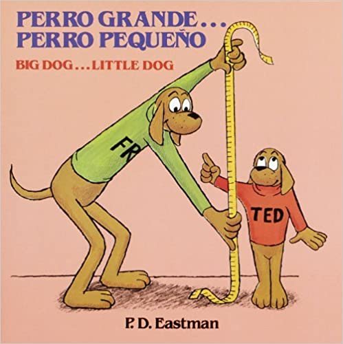 Perro Grande...Perro Pequeno/ Big Dog...Little Dog: Un Cuento de Las Buenas Noches/ A Bedtime Story (Random House Picturebacks)