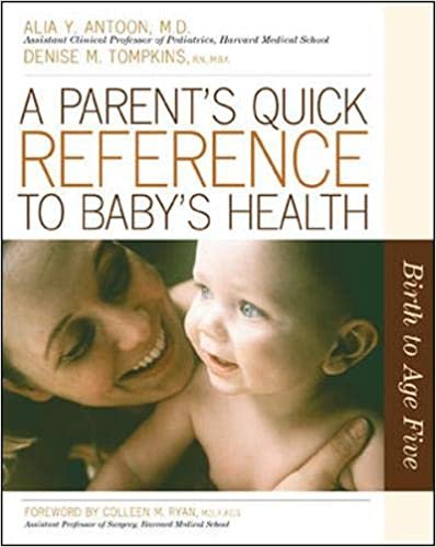 A Parent's Quick Reference to Baby's Health: Birth to Age Five