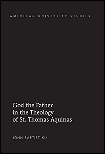 God the Father in the Theology of St. Thomas Aquinas (American University Studies / Series 7: Theology and Religion, Band 324)