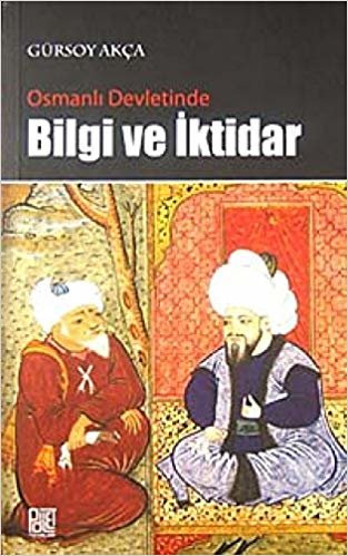 Osmanlı Devletinde Bilgi ve İktidar indir