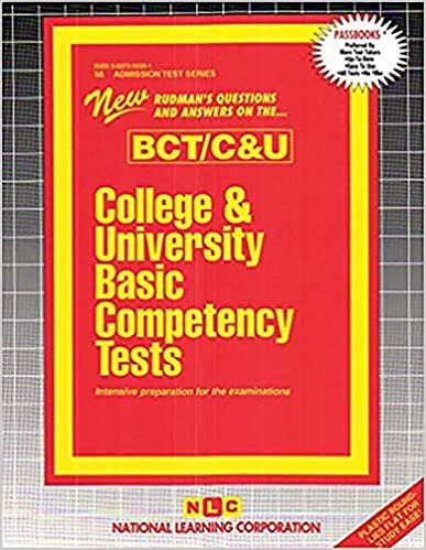 College and University Basic Competency Tests (Bct/C&u): Passbooks Study Guide (Admission Test)