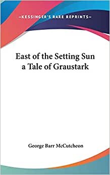East of the Setting Sun a Tale of Graustark indir