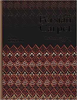 The Persian Carpet: The Forgotten Years 1722-1872