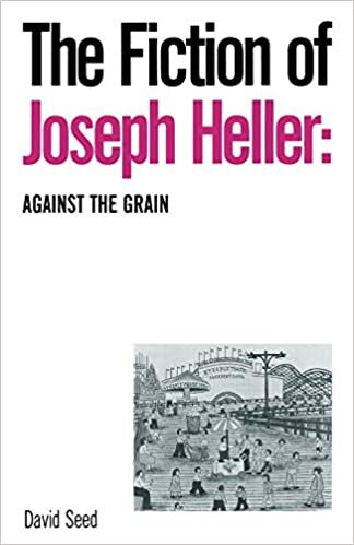 The Fiction of Joseph Heller: Against the Grain indir
