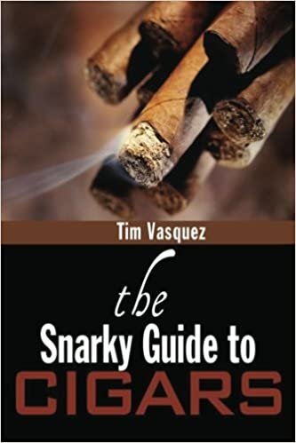 The Snarky Guide To Cigars: Volume 1