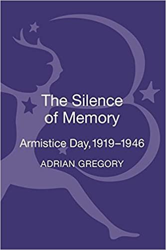 The Silence of Memory: Armistice Day, 1919-1946 (Legacy of the Great War)
