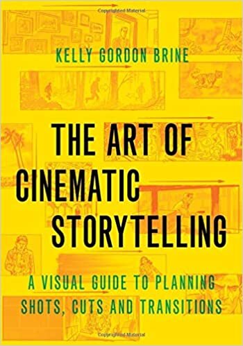 The Art of Cinematic Storytelling: A Visual Guide to Planning Shots, Cuts, and Transitions indir