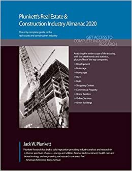 Plunkett's Real Estate & Construction Industry Almanac 2020: Real Estate & Construction Industry Market Research, Statistics, Trends & Leading Companies (Plunkett's Industry Almanacs) indir