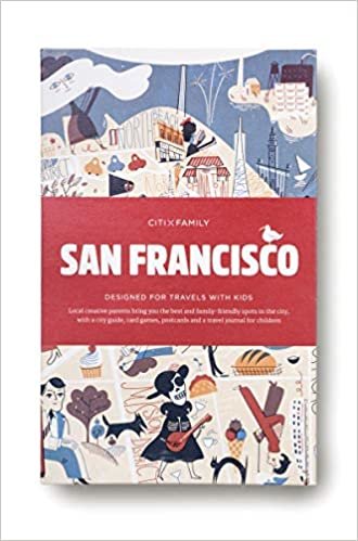 CITIxFamily City Guides - San Francisco: Designed for travels with kids