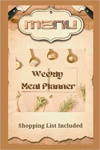 Menu - Weekly Meal Planner - Shopping List Included - 52 Week Food Planner & Grocery List - Food Planner - Meal Prep Book - Eating Record: Journal ... Breakfast Lunch Snack & Dinner - Healthy Meal