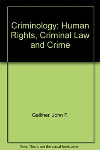 Criminology: Human Rights, Criminal Law, and Crime