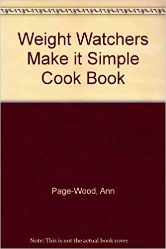 Weight Watchers Make it Simple Cook Book