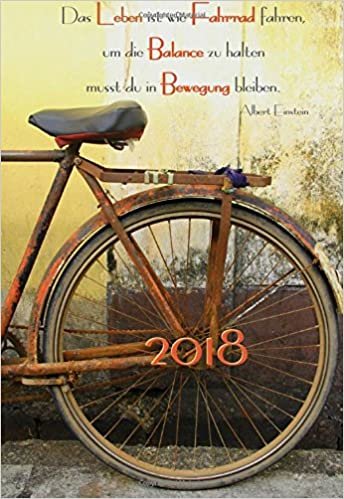 Mini Kalender 2018 "Das Leben ist wie Fahrrad fahren, um die Balance zu halten musst …": ca. DIN A6 - 1 Woche pro Seite indir