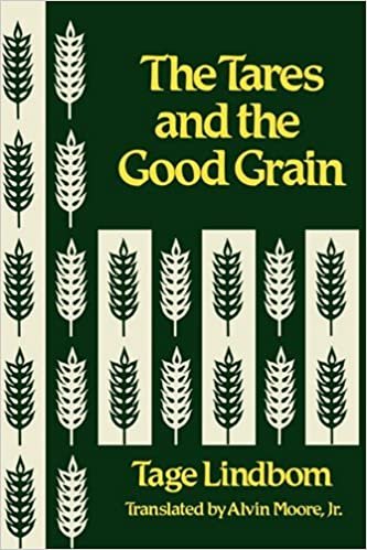 Tares and the Good Grain: Or the Kingdom of Man at the Door of Reckoning