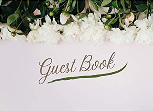 Guest Book (100 Pages) White Flowers Cover: Decorations for Birthday, Bridal Shower, Wedding, Baby Shower And Anniversary Reception: Double-Sided ... Visitors , Cabin Rentals or Bed And Breakfast