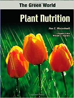 Plant Nutrition (The Green World)