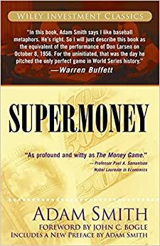 Supermoney (Wiley Investment Classic Series)
