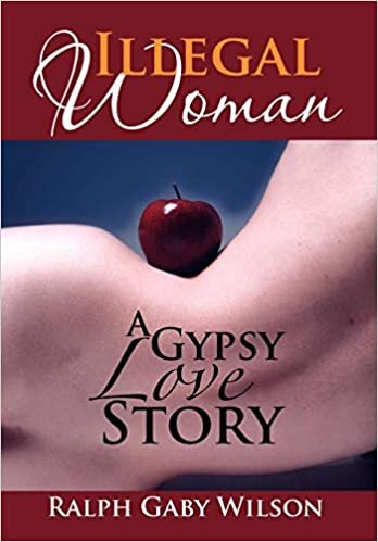 Illegal Woman: A Gypsy Love Story