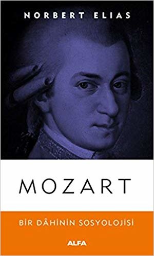 Mozart: Bir Dahinin Sosyolojisi