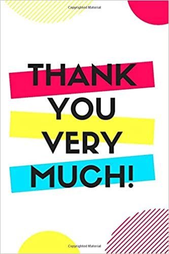 Thank You Very Much!: Employee Appreciation Gifts, Teacher Thank You, Inspirational End of Year, Gifts For Staff, Bus Driver Appreciation, Work Book, ... Journal, Diary (110 Pages, Blank, 6 x 9) indir