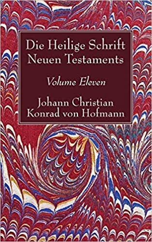 Die Heilige Schrift Neuen Testaments, Volume Eleven